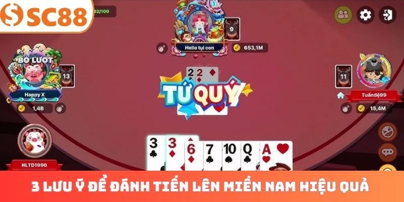 3 lưu ý để đánh tiến lên miền Nam hiệu quả