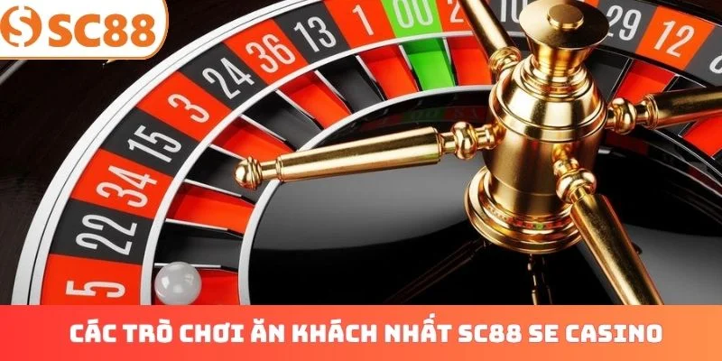 Các trò chơi ăn khách nhất SC88 SE Casino