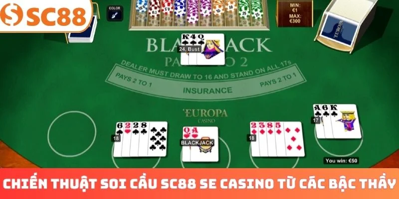Chiến thuật soi cầu SC88 SE Casino từ các bậc thầy